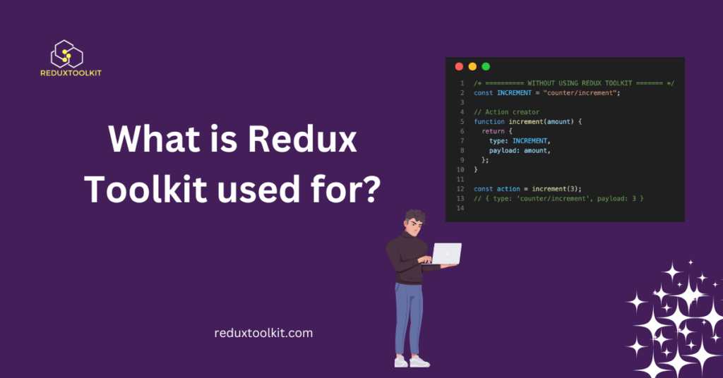 What is Redux Toolkit used for