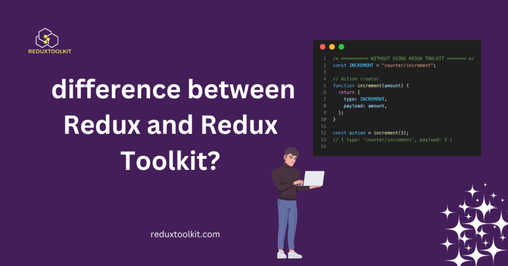 difference between Redux and Redux Toolkit